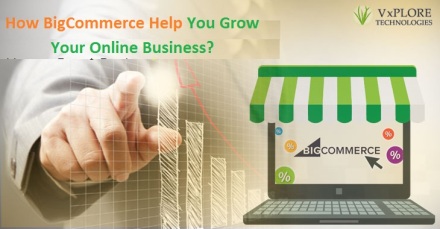 How BigCommerce Help You Grow Your Online Business?